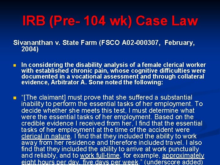 IRB (Pre- 104 wk) Case Law Sivananthan v. State Farm (FSCO A 02 -000307,