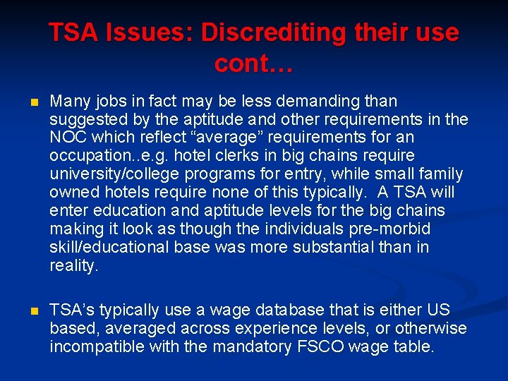 TSA Issues: Discrediting their use cont… n Many jobs in fact may be less