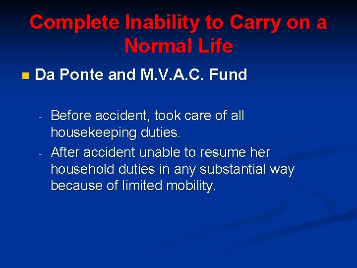 Complete Inability to Carry on a Normal Life n Da Ponte and M. V.