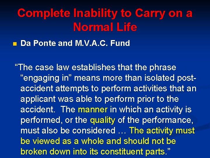 Complete Inability to Carry on a Normal Life n Da Ponte and M. V.