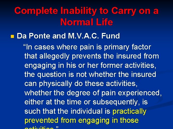 Complete Inability to Carry on a Normal Life n Da Ponte and M. V.