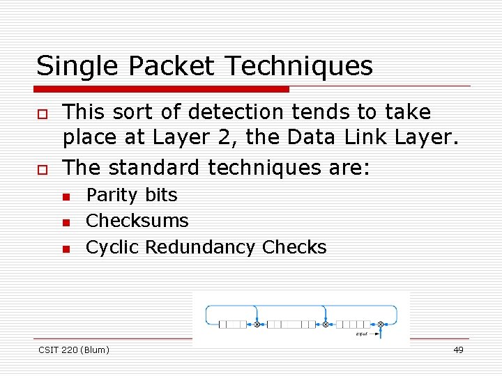 Single Packet Techniques o o This sort of detection tends to take place at