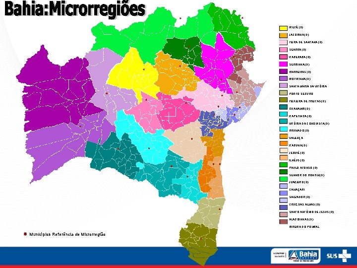 IRECÊ (D) JACOBINA (D) FEIRA DE SANTANA (D) SEABRA (D) ITABERABA (D) SERRINHA (D)