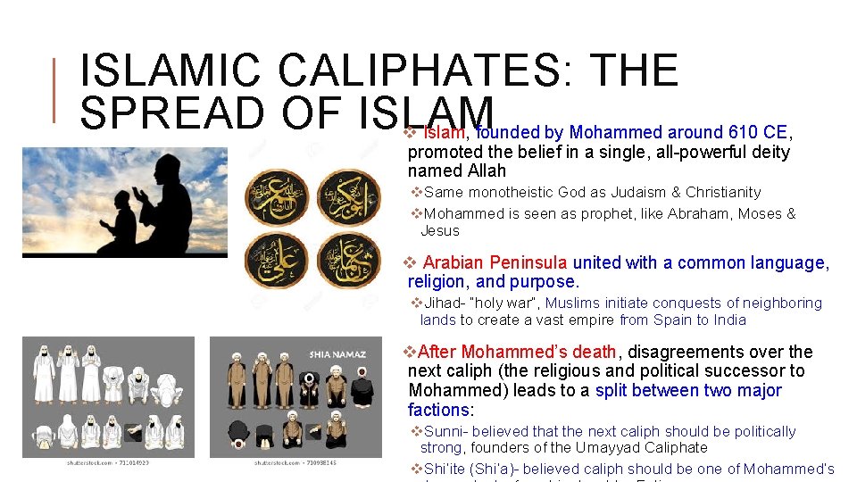 ISLAMIC CALIPHATES: THE SPREAD OF ISLAM v Islam, founded by Mohammed around 610 CE, ISLAMIC CALIPHATES: THE SPREAD OF ISLAM v Islam, founded by Mohammed around 610 CE,