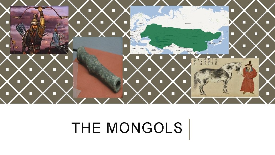 THE MONGOLS 