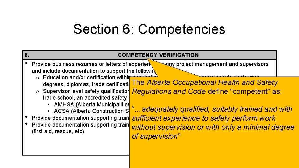 Section 6: Competencies 6. • • • COMPETENCY VERIFICATION Provide business resumes or letters