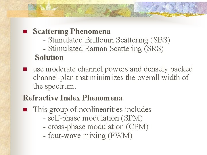 Scattering Phenomena - Stimulated Brillouin Scattering (SBS) - Stimulated Raman Scattering (SRS) Solution n