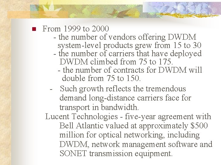 n From 1999 to 2000 - the number of vendors offering DWDM system-level products