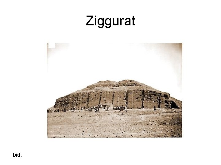 Ziggurat Ibid. 