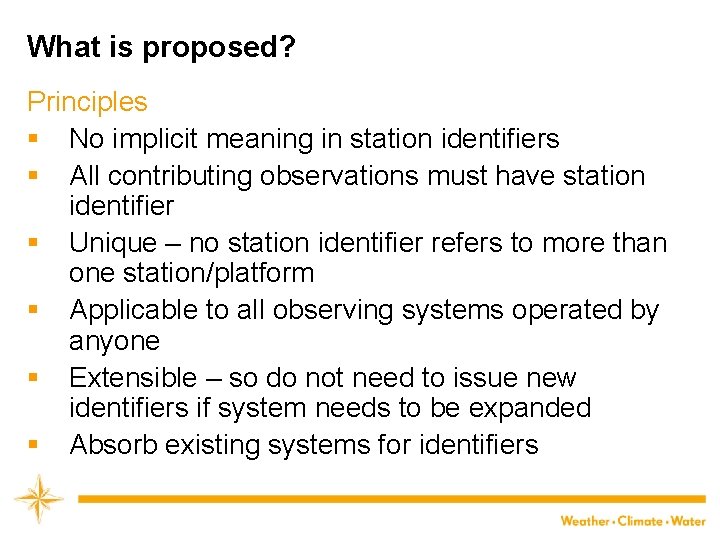What is proposed? Principles § No implicit meaning in station identifiers § All contributing