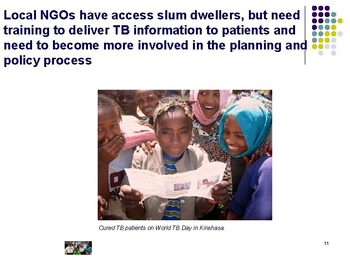 Local NGOs have access slum dwellers, but need training to deliver TB information to