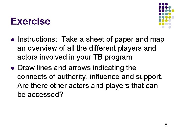 Exercise l l Instructions: Take a sheet of paper and map an overview of