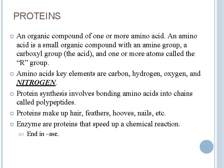 PROTEINS An organic compound of one or more amino acid. An amino acid is