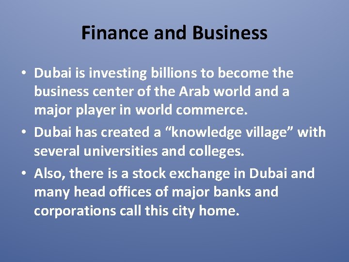 Finance and Business • Dubai is investing billions to become the business center of