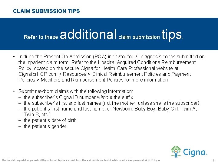 CLAIM SUBMISSION TIPS Refer to these additional claim submission tips. • Include the Present