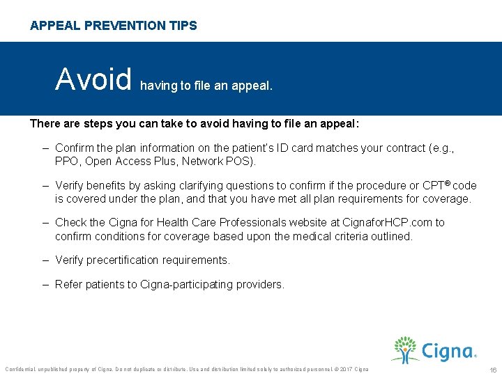 APPEAL PREVENTION TIPS Avoid having to file an appeal. There are steps you can