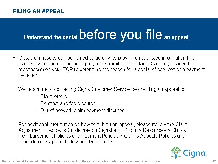 FILING AN APPEAL Understand the denial before you file an appeal. • Most claim