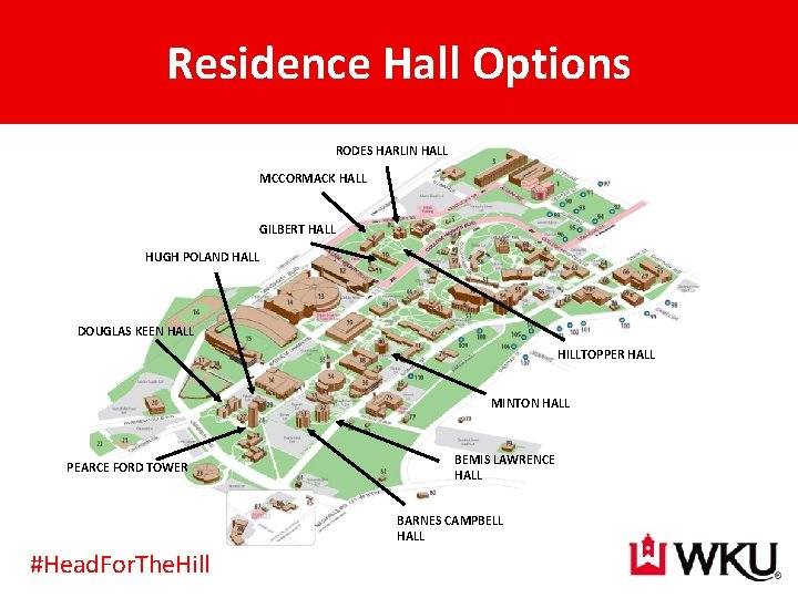 Residence Hall Options RODES HARLIN HALL MCCORMACK HALL GILBERT HALL HUGH POLAND HALL DOUGLAS