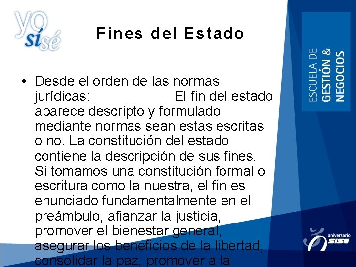 Fines del Estado • Desde el orden de las normas jurídicas: El fin del