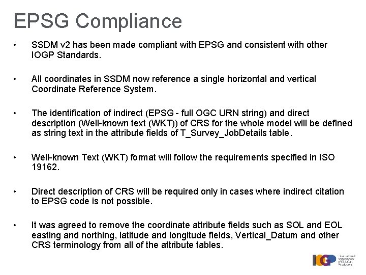 EPSG Compliance • SSDM v 2 has been made compliant with EPSG and consistent