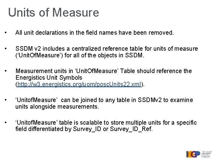 Units of Measure • All unit declarations in the field names have been removed.