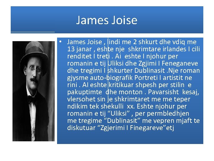 James Joise • James Joise , lindi me 2 shkurt dhe vdiq me 13