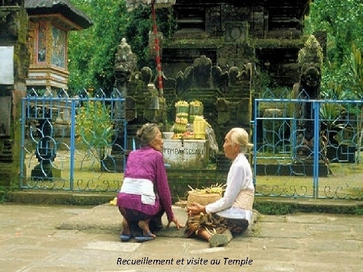 Recueillement et visite au Temple 