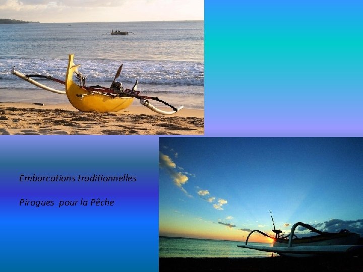 Embarcations traditionnelles Pirogues pour la Pêche 