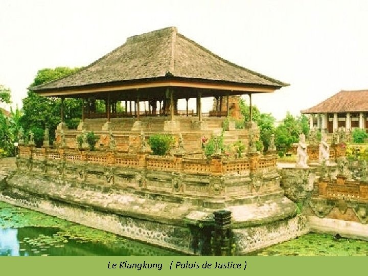 Le Klungkung ( Palais de Justice ) 