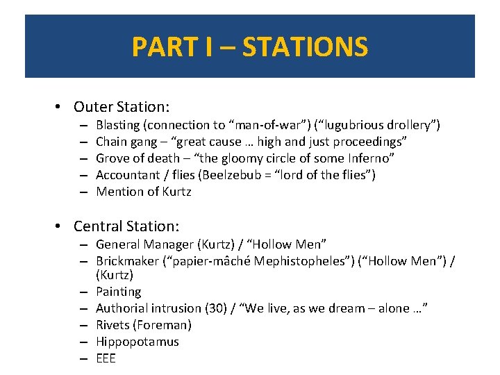 PART I – STATIONS • Outer Station: – – – Blasting (connection to “man-of-war”)