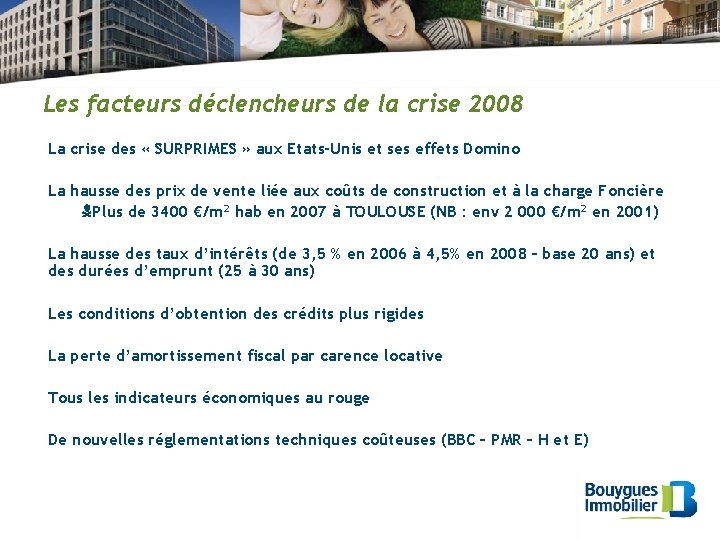 Les facteurs déclencheurs de la crise 2008 La crise des « SURPRIMES » aux