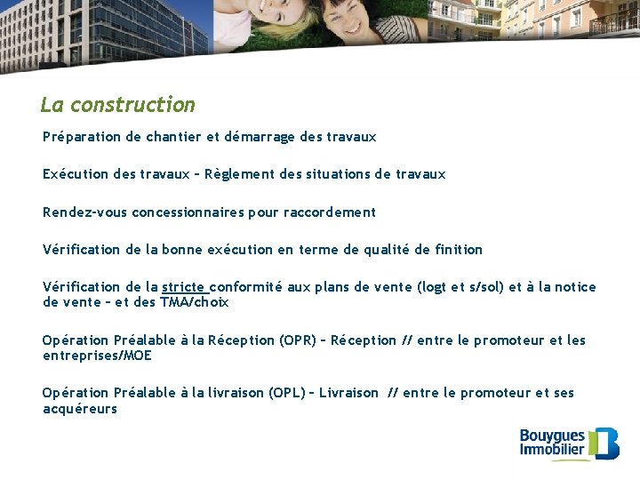 La construction Préparation de chantier et démarrage des travaux Exécution des travaux – Règlement