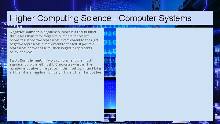 Higher Computing Science - Computer Systems Negative number: A negative number is a real