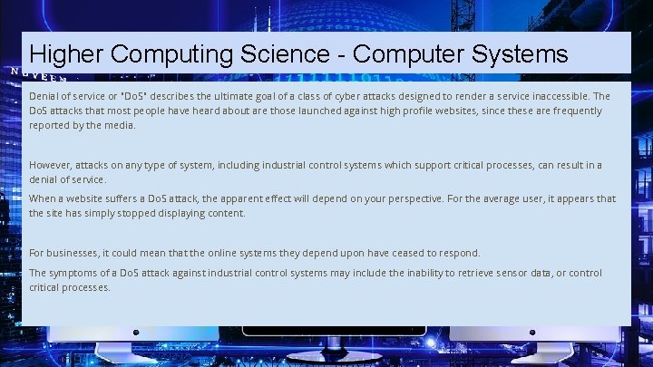 Higher Computing Science - Computer Systems Denial of service or "Do. S" describes the