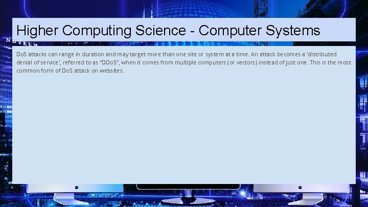 Higher Computing Science - Computer Systems Do. S attacks can range in duration and