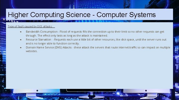 Higher Computing Science - Computer Systems Type of fault caused by DOS attacks ●