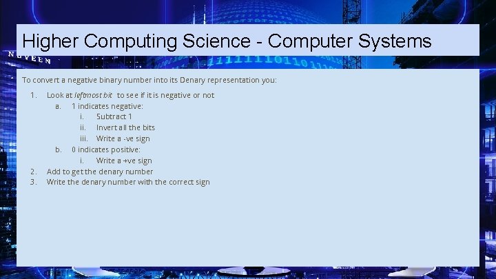 Higher Computing Science - Computer Systems To convert a negative binary number into its