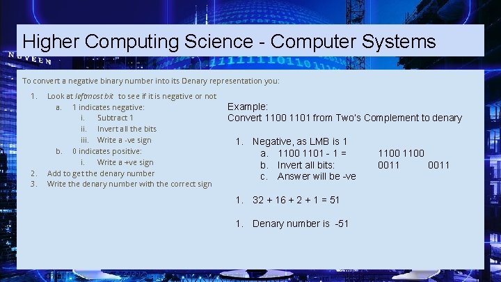 Higher Computing Science - Computer Systems To convert a negative binary number into its