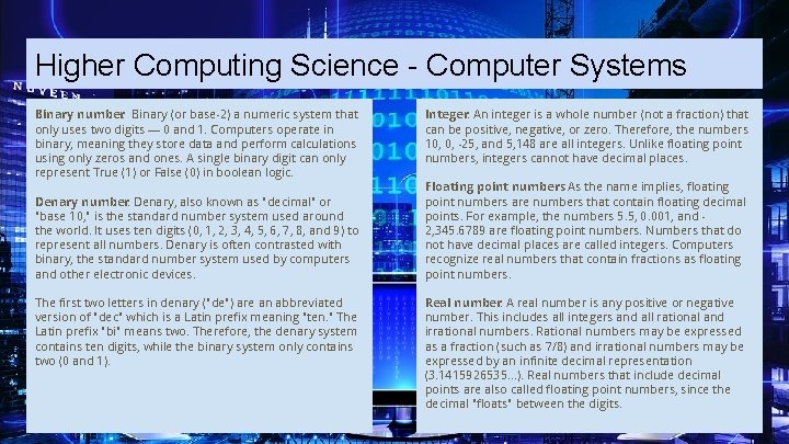 Higher Computing Science - Computer Systems Binary number: Binary (or base-2) a numeric system