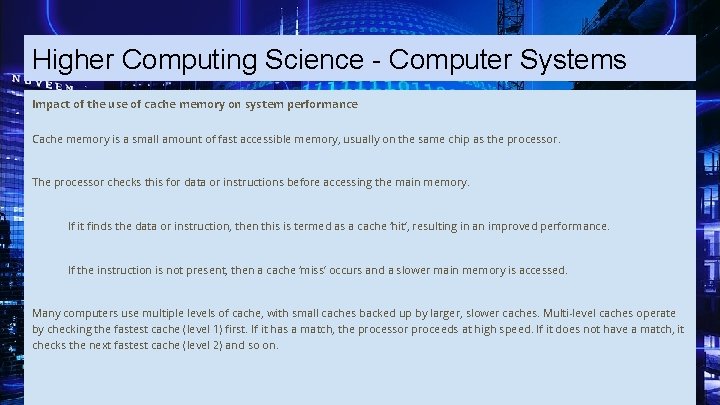 Higher Computing Science - Computer Systems Impact of the use of cache memory on