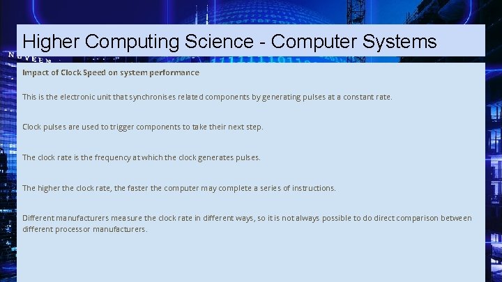 Higher Computing Science - Computer Systems Impact of Clock Speed on system performance This