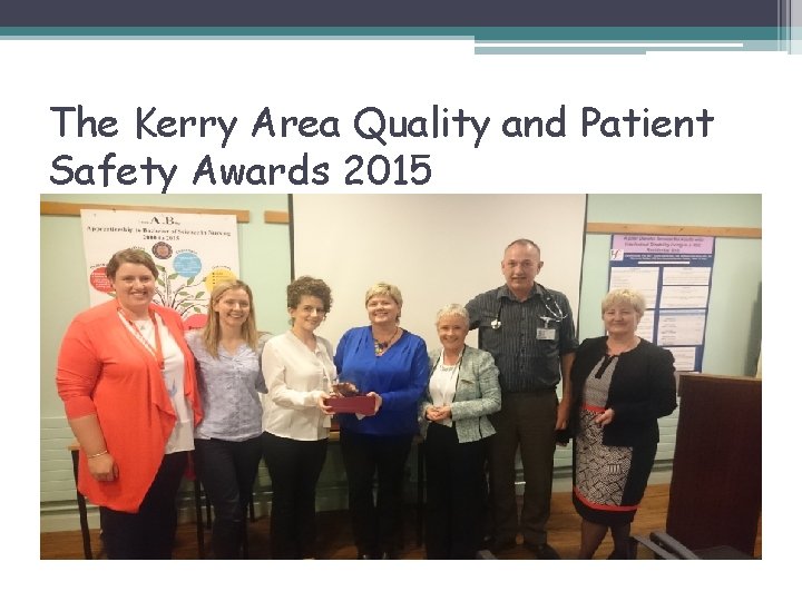 The Kerry Area Quality and Patient Safety Awards 2015 
