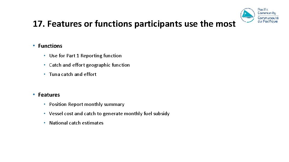 17. Features or functions participants use the most • Functions • Use for Part