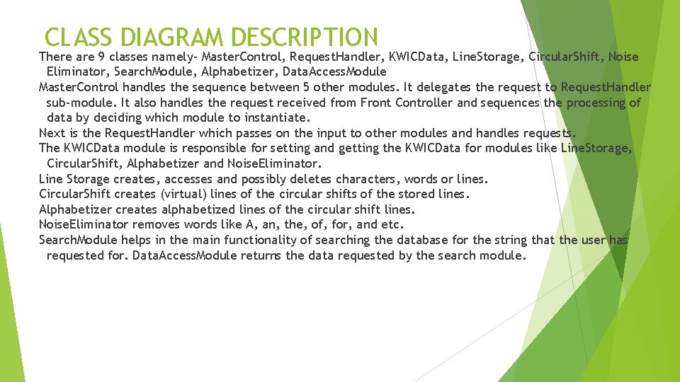 CLASS DIAGRAM DESCRIPTION There are 9 classes namely- Master. Control, Request. Handler, KWICData, Line.