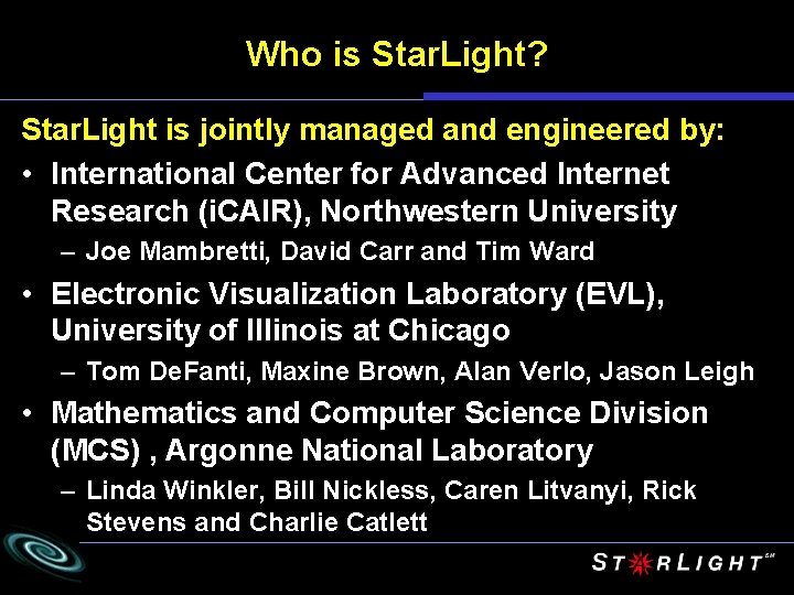 Who is Star. Light? Star. Light is jointly managed and engineered by: • International