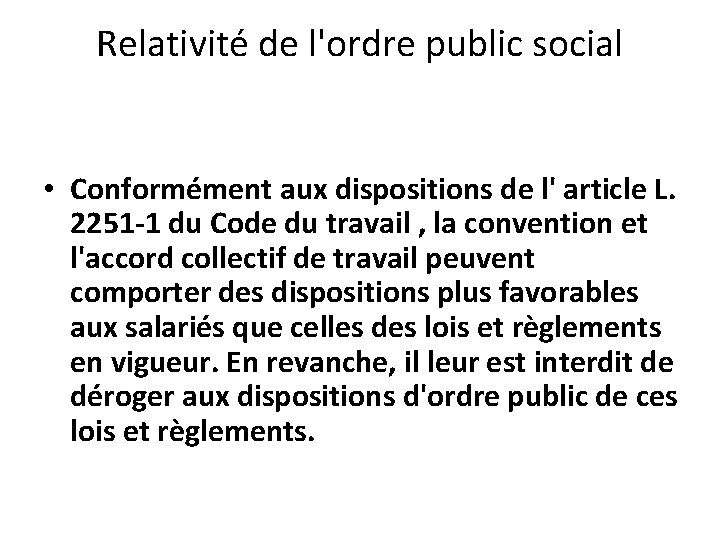 Relativité de l'ordre public social • Conformément aux dispositions de l' article L. 2251