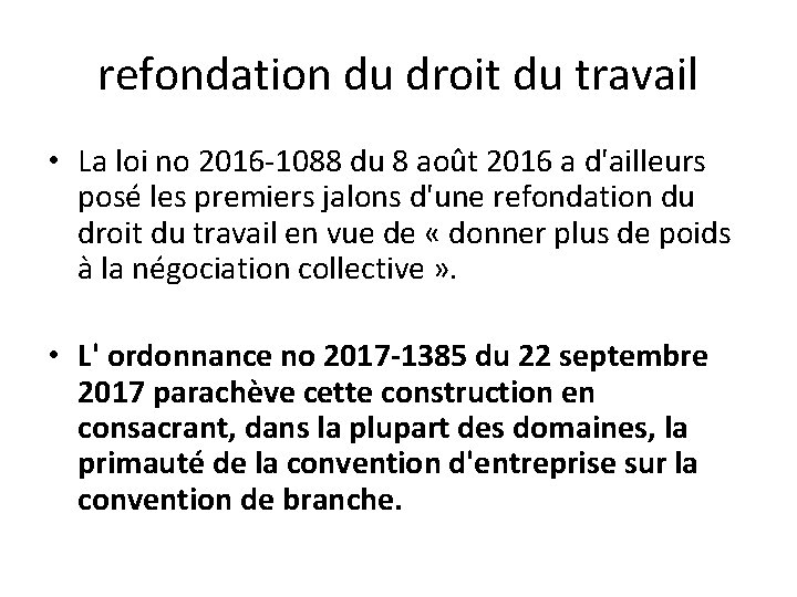 refondation du droit du travail • La loi no 2016 -1088 du 8 août