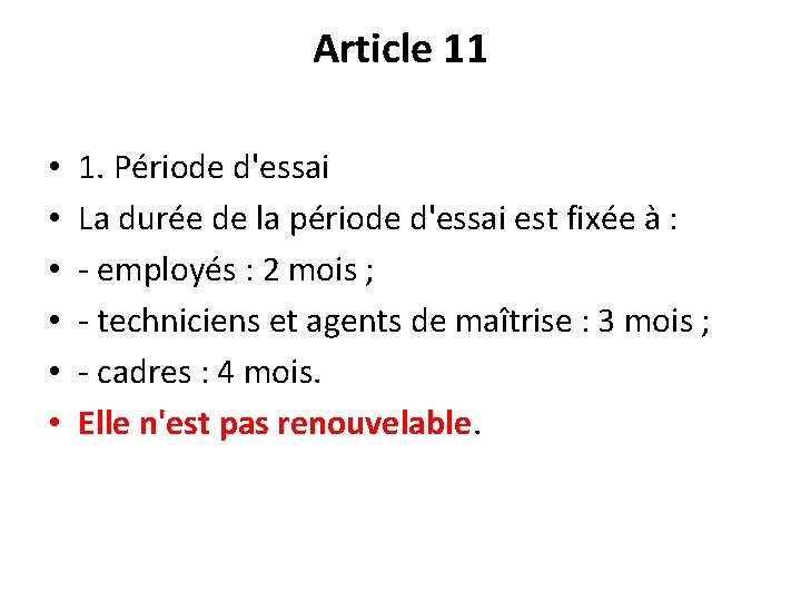 Article 11 • • • 1. Période d'essai La durée de la période d'essai