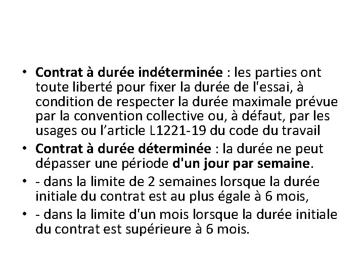  • Contrat à durée indéterminée : les parties ont toute liberté pour fixer