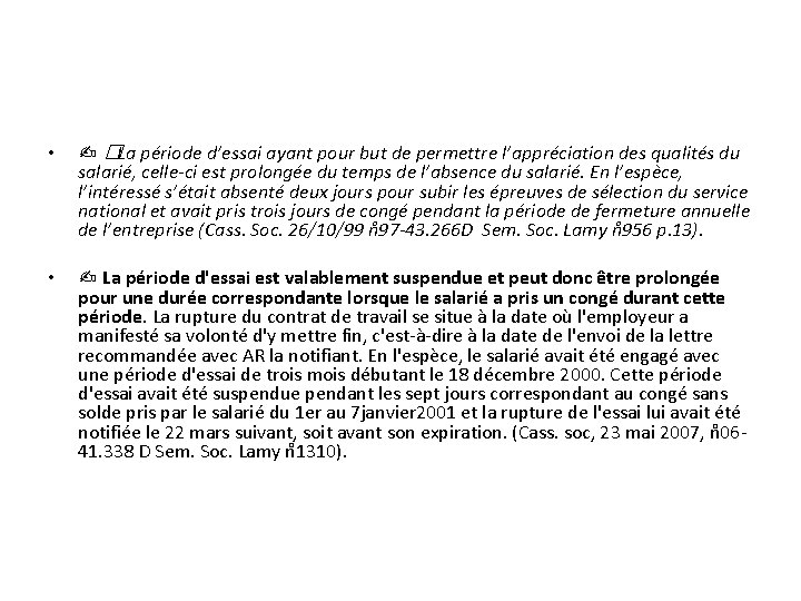  • ✍ � La période d’essai ayant pour but de permettre l’appréciation des